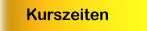 Kurszeiten